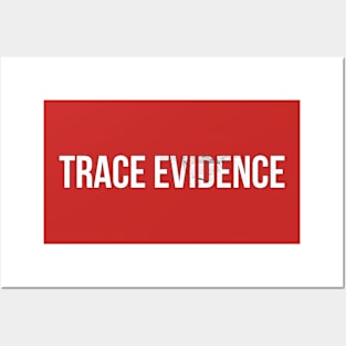 Trace Evidence Title Posters and Art